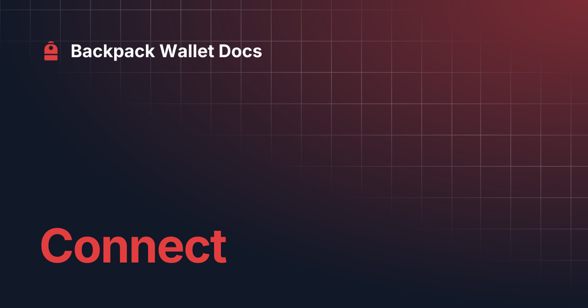 Connect | Backpack Wallet Docs